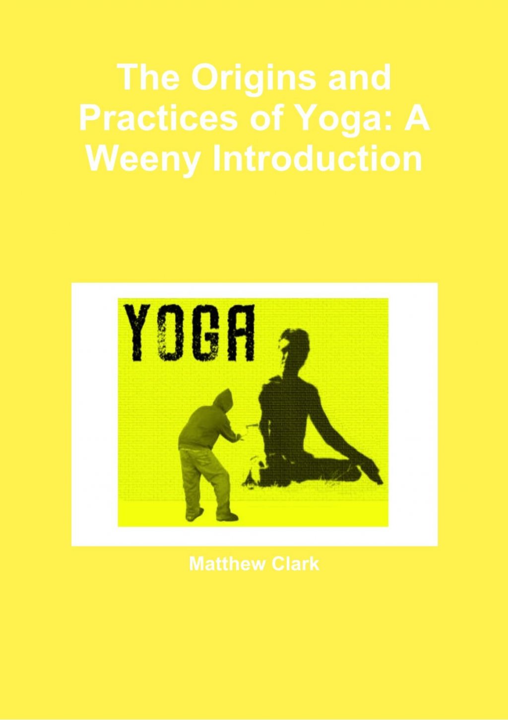 The Origins and Practices of Yoga